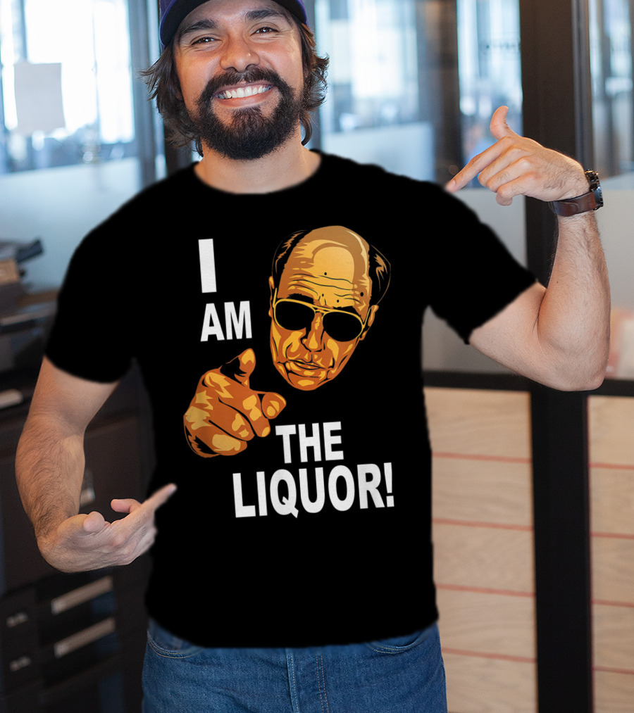 I Am The Liquor Iconic Quote Design Featuring Bold Sunglasses Character T-Shirt