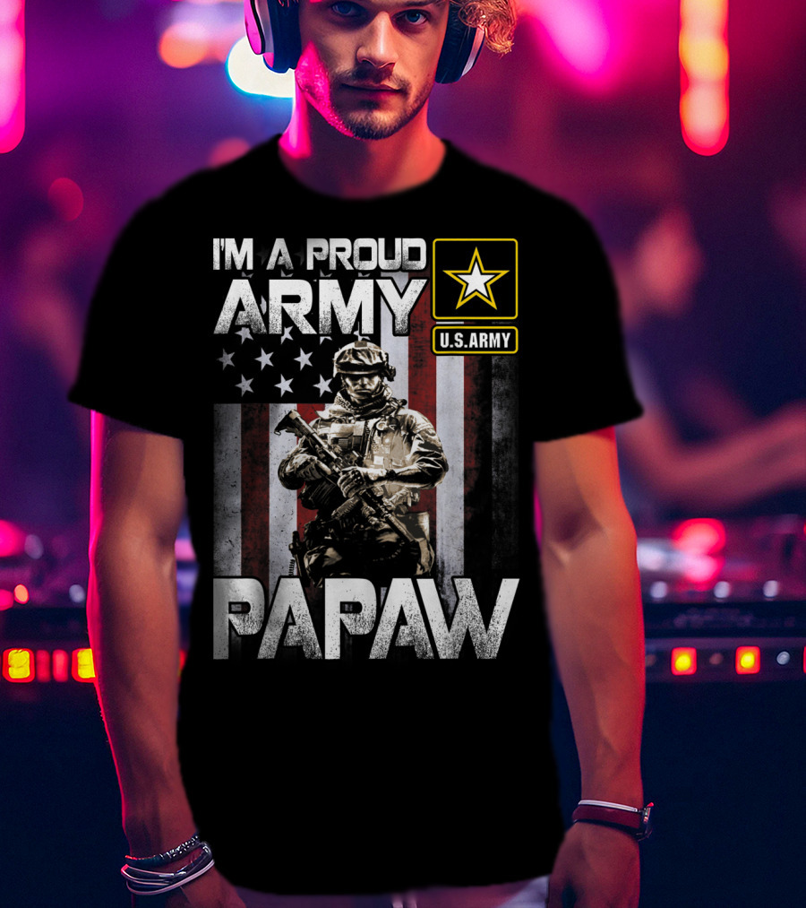 I'm A Proud Army Papaw U.S. Army Star Soldier And American Flag T-Shirt