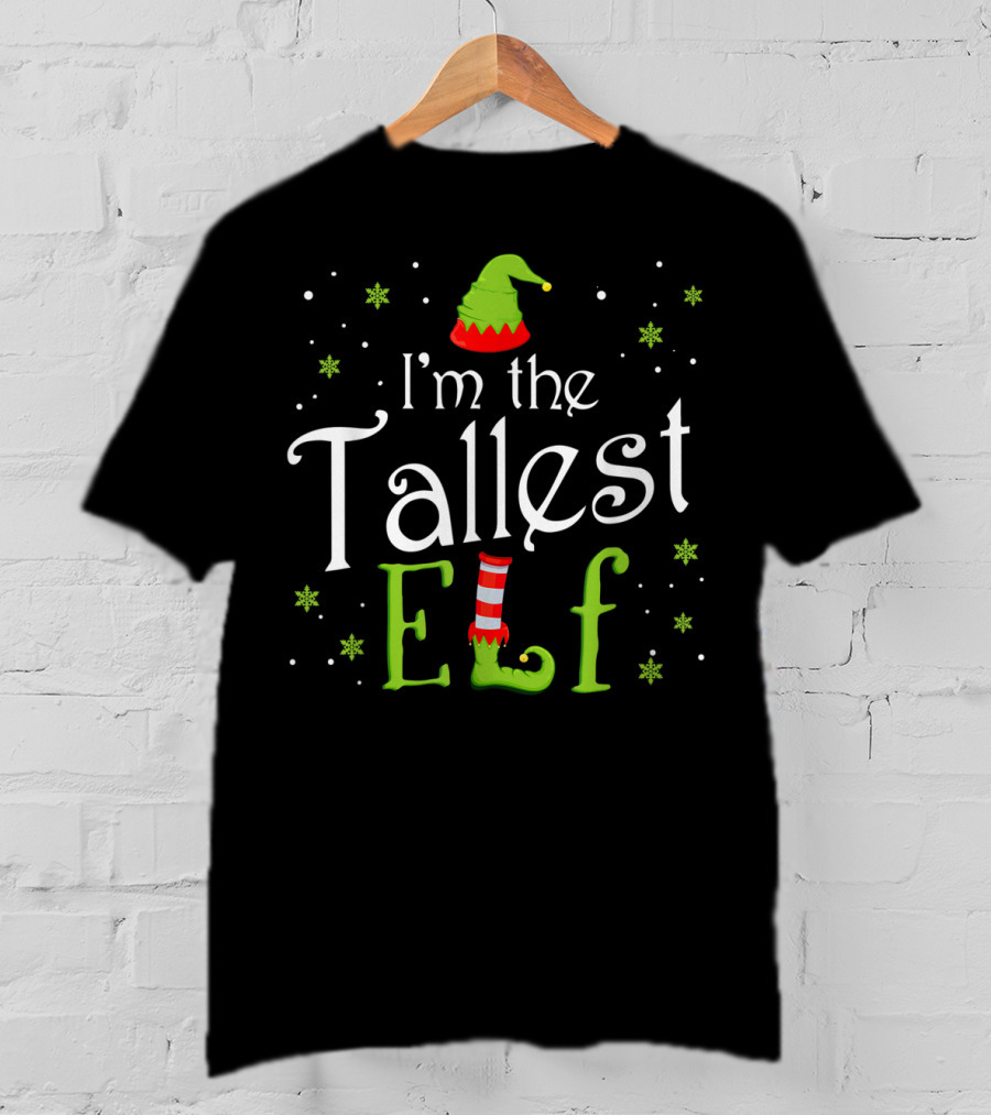 I'm The Tallest Elf Christmas Holiday Humor Group T-Shirt