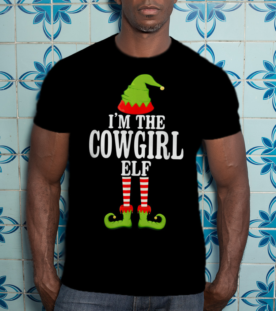 I'm The Cowgirl Elf Christmas Hat And Shoes T-Shirt