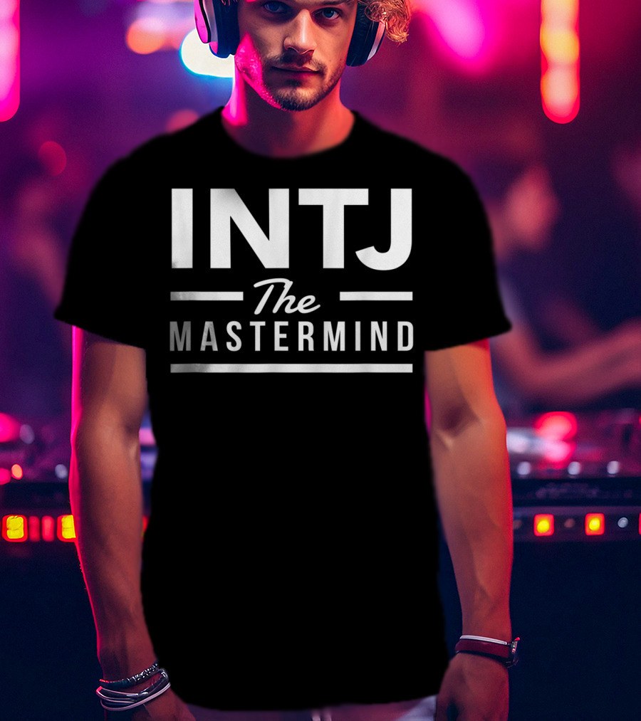 INTJ The Mastermind 16 Personality Types T-Shirt