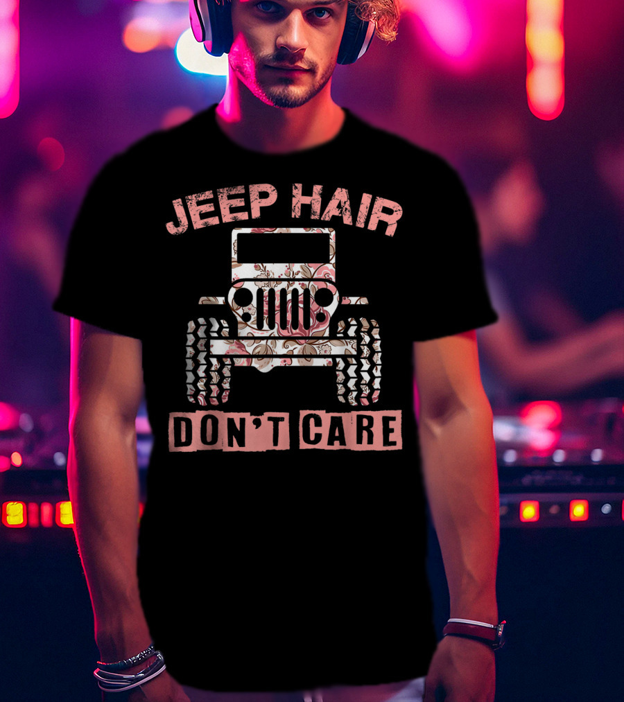 Jeep Hair Don't Care Floral Patterned Jeep T-Shirt