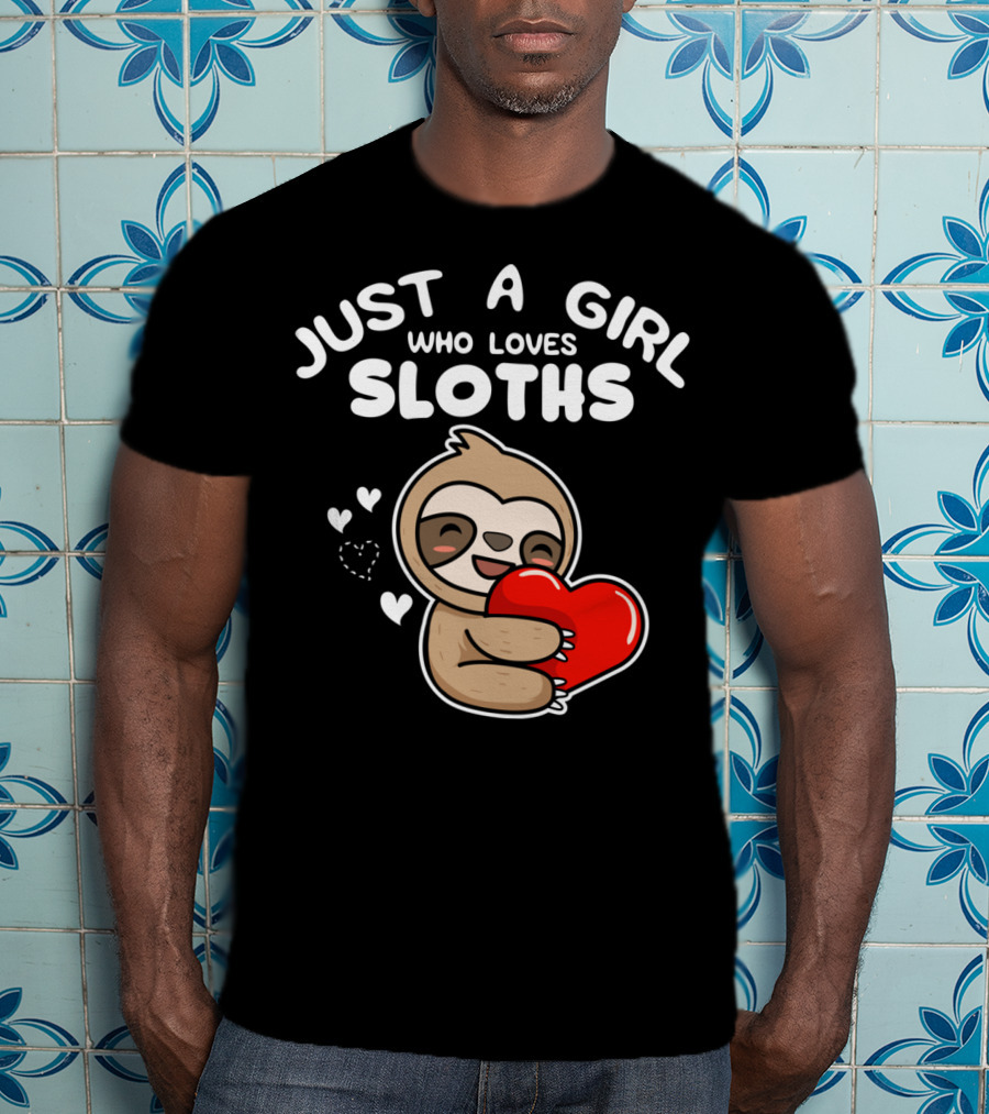 Just A Girl Who Loves Sloths Hugging Heartful Sloth T-Shirt
