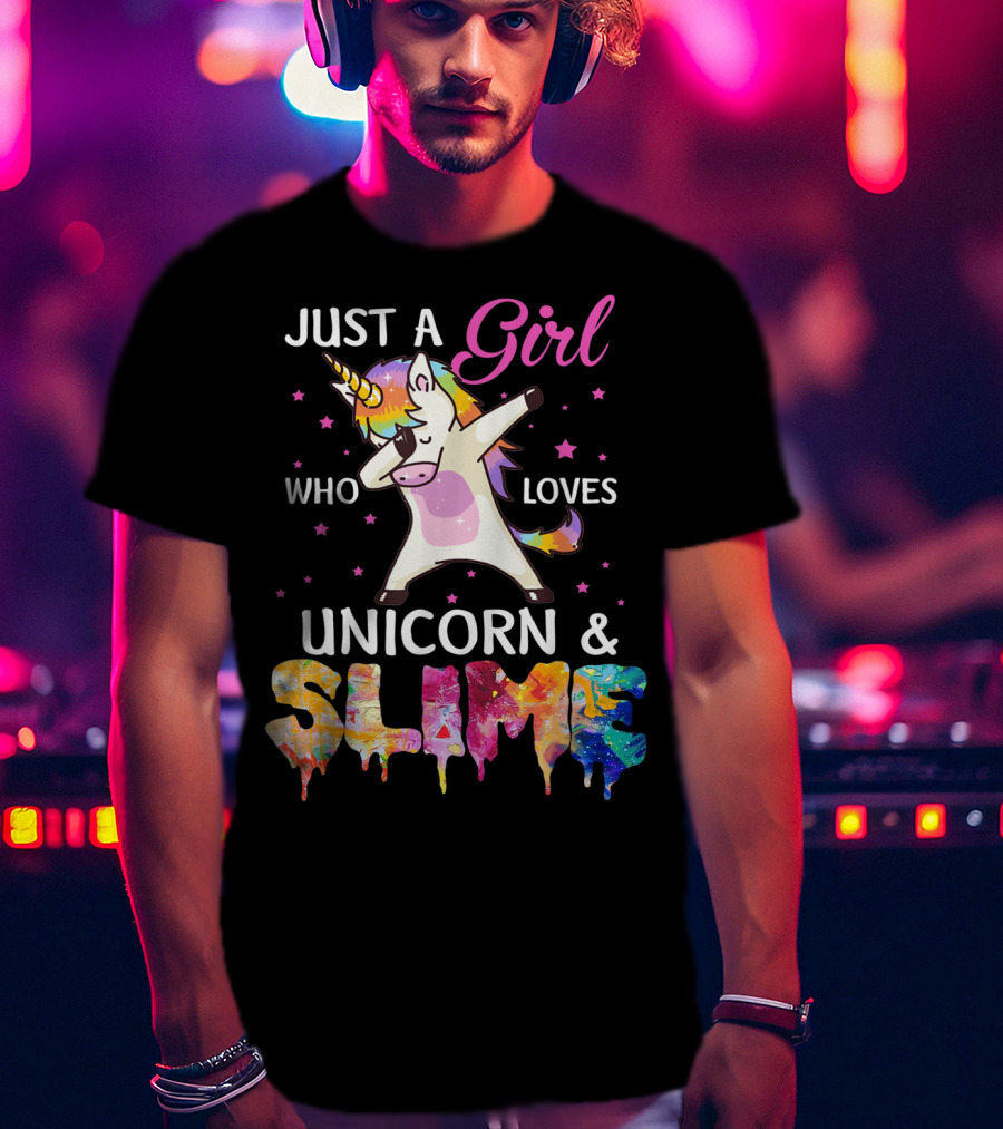 Just A Girl Who Loves Unicorn And Slime Dabbing Magical Fun T-Shirt