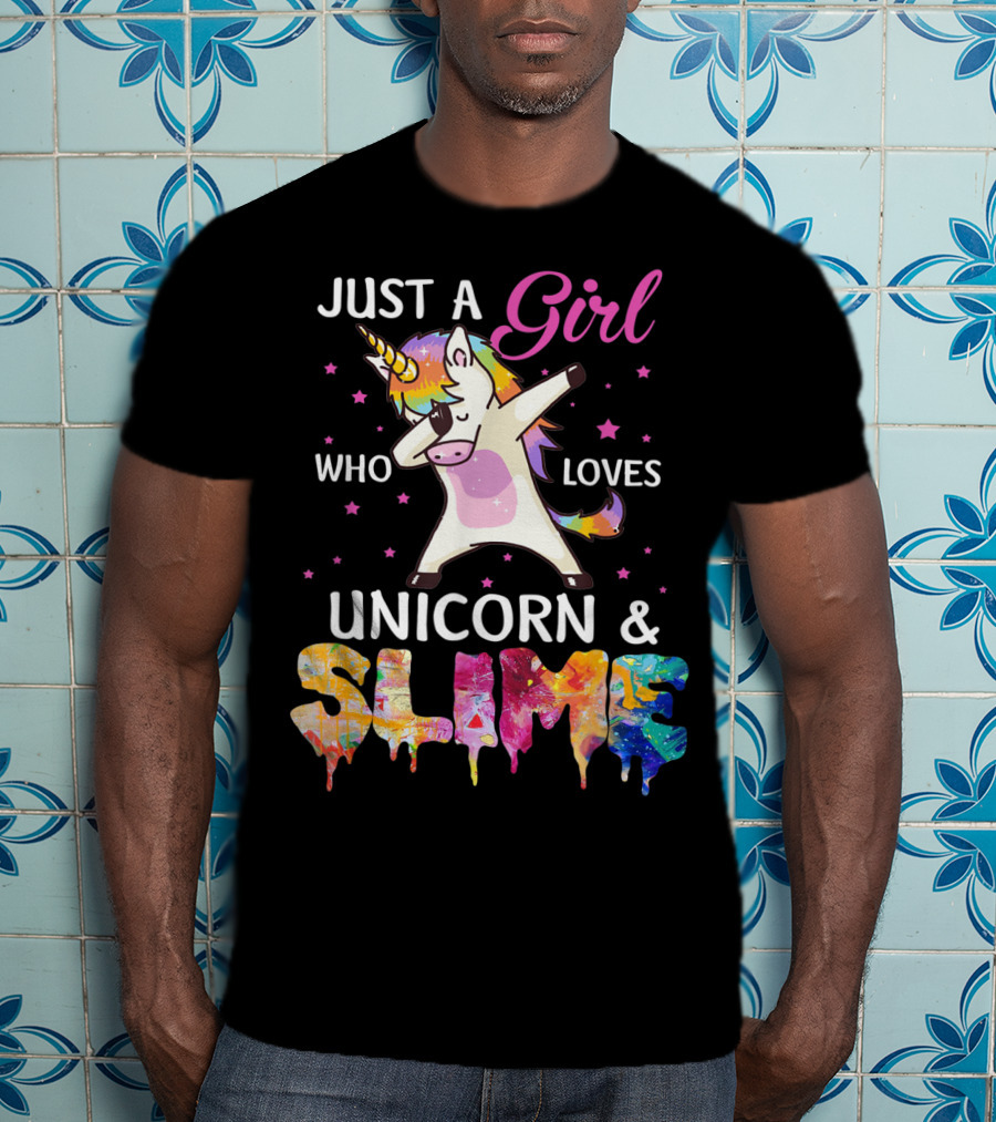 Just A Girl Who Loves Unicorn And Slime Dabbing Magical Fun T-Shirt
