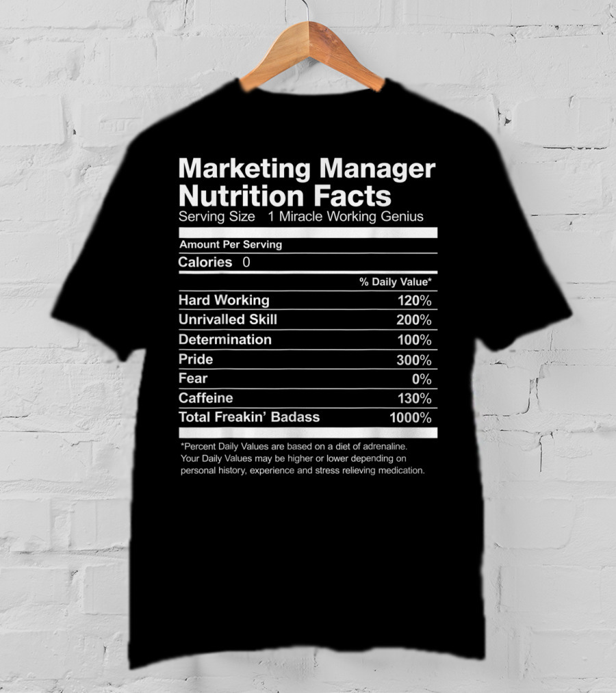 Marketing Manager Nutrition Facts Miracle Working Genius Percent Daily Values T-Shirt