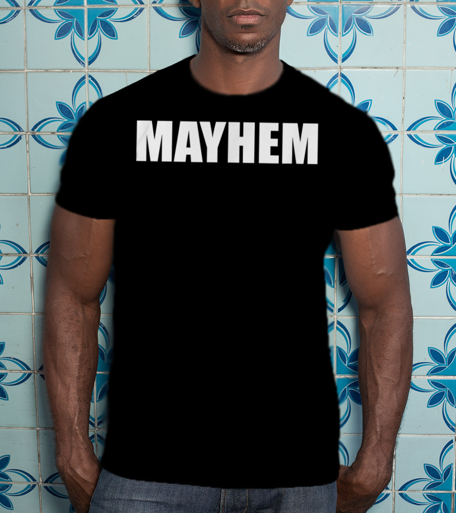 Mayhem Tv Commercial T-Shirt