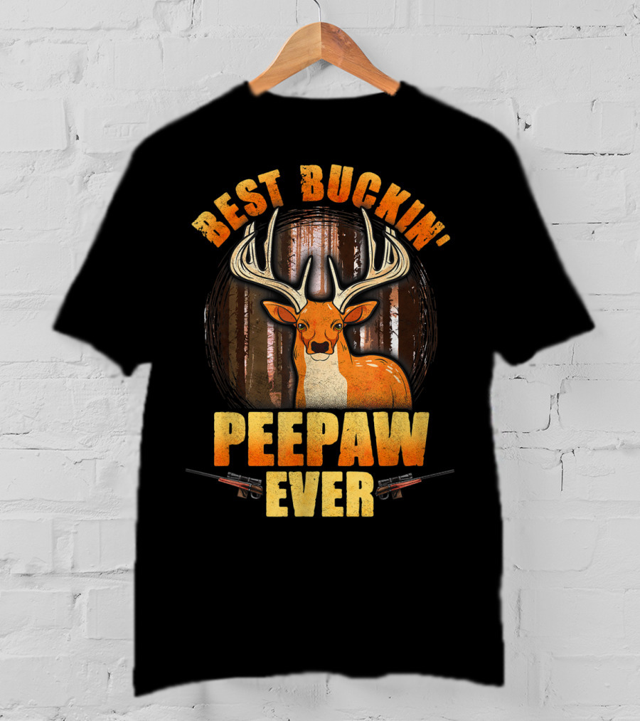 Best Buckin' Peepaw Ever Deer Hunting Buck Forest Guns T-Shirt