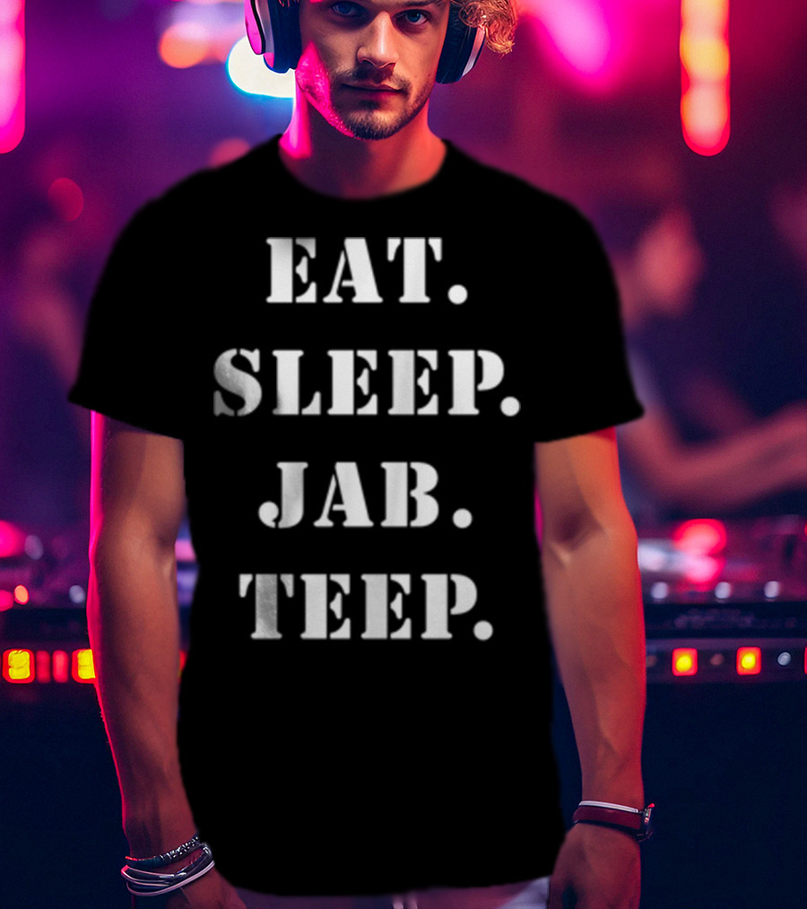 Eat Sleep Jab Teep Muay Thai Fitness Routine T-Shirt