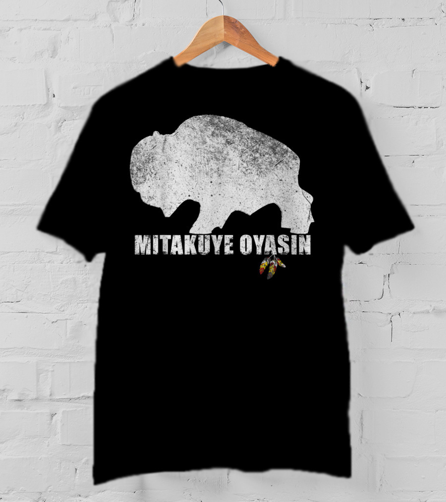 Mitakuye Oyasin Native American Pride Lakota Tribe Teton Sioux T-Shirt