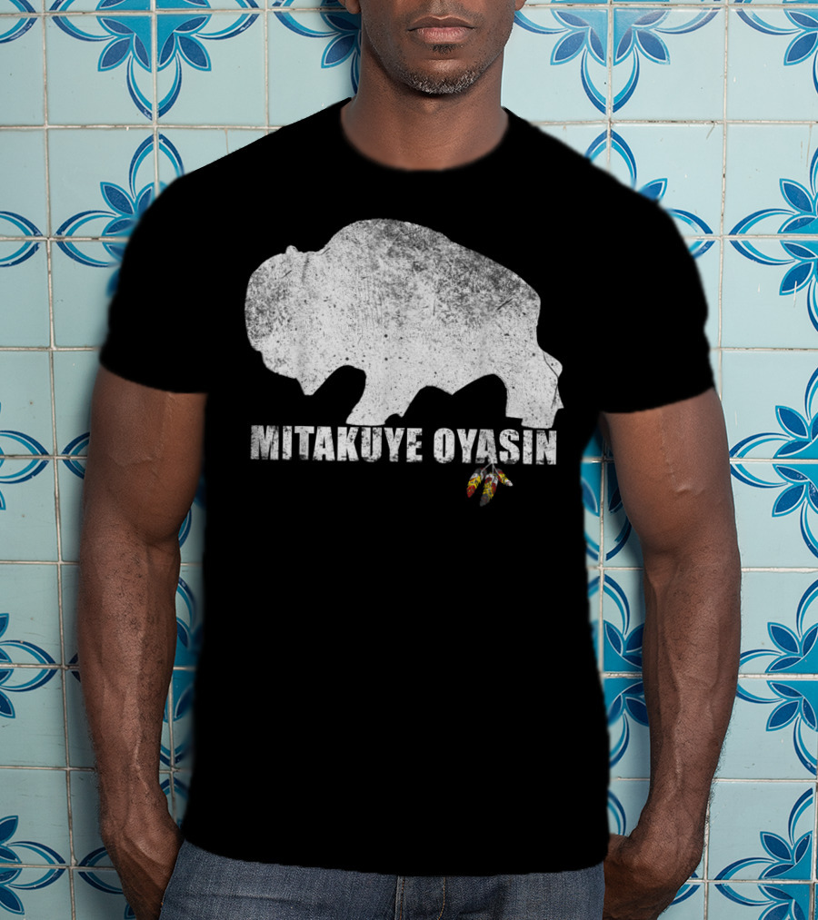 Mitakuye Oyasin Native American Pride Lakota Tribe Teton Sioux T-Shirt