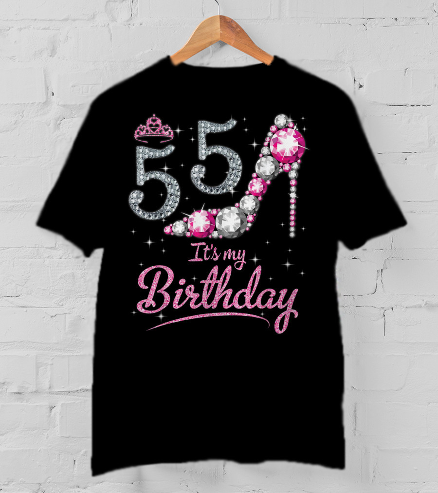 Queen 55 It's My Birthday With Crown And Gem High Heel T-Shirt