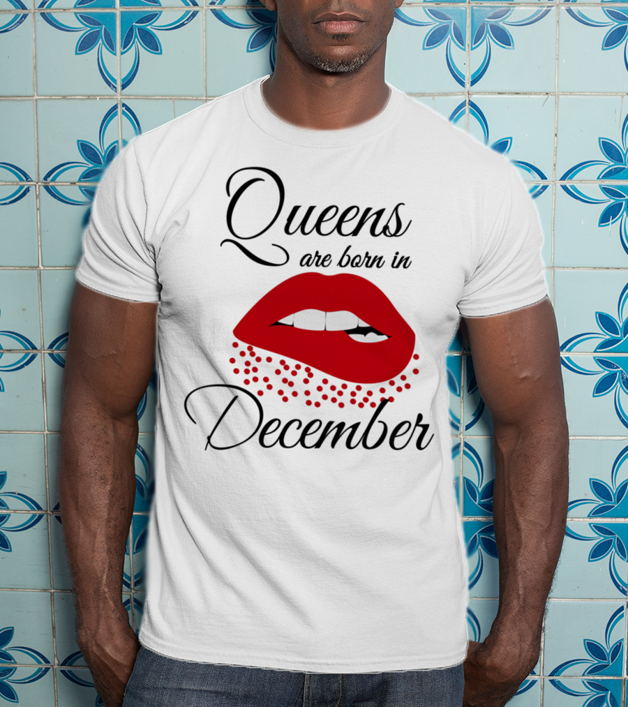 Queens Are Born In December Bold Red Lips T-Shirt