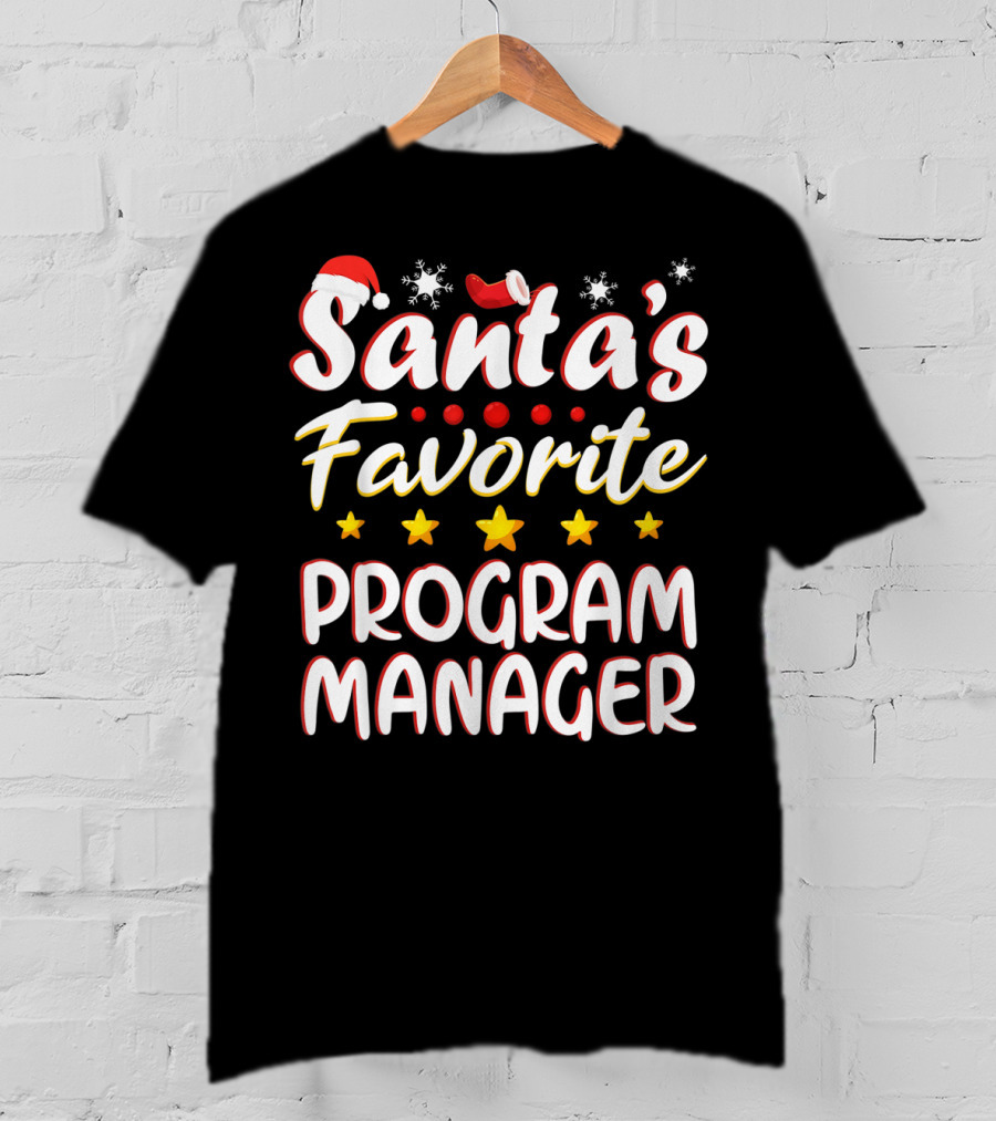 Santa's Favorite Program Manager With Christmas Hat And Stars T-Shirt