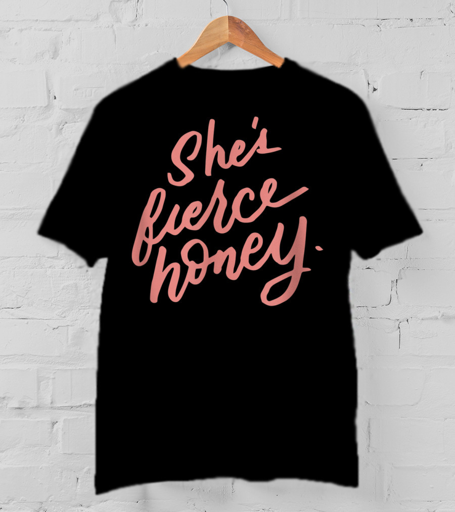 She's Fierce Honey Gay Pride Feminism T-Shirt