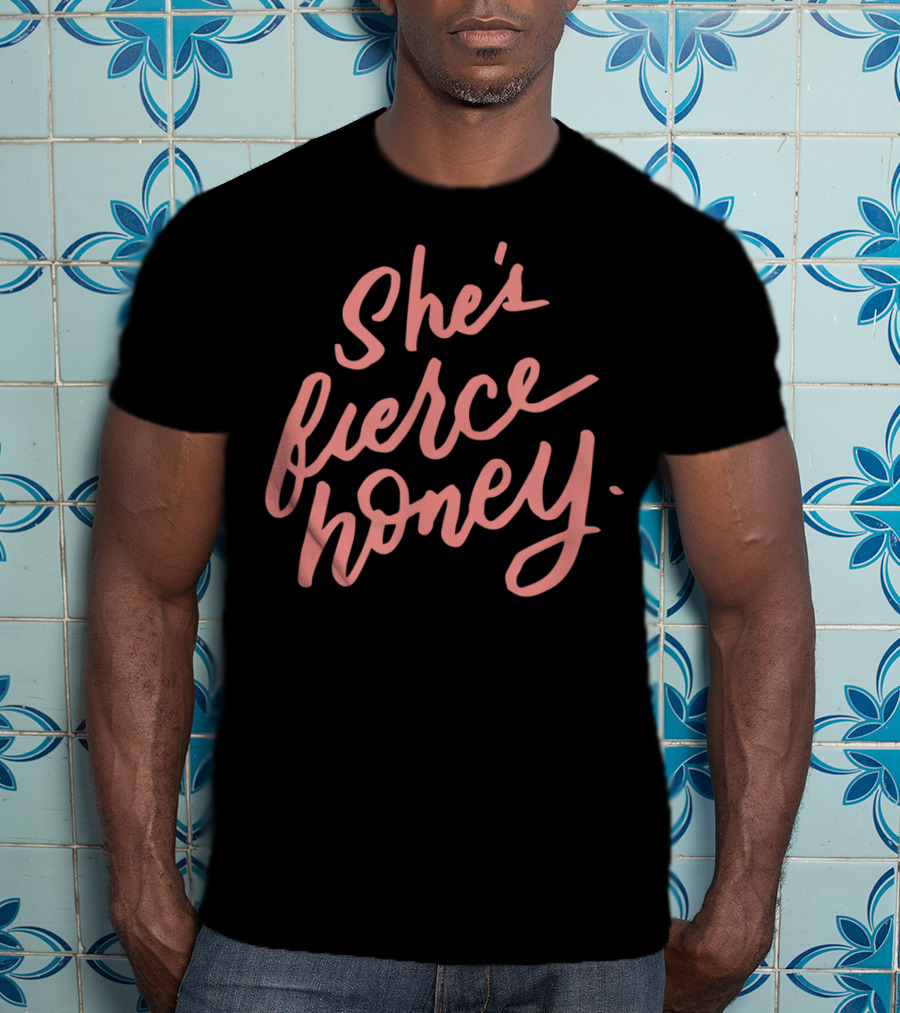 She's Fierce Honey Gay Pride Feminism T-Shirt