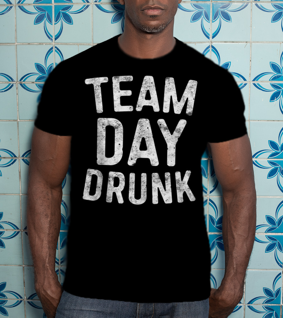 Team Drunk Day Drinking Squad T-Shirt