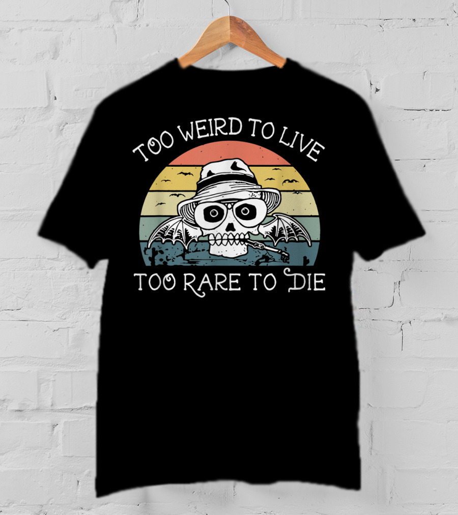 Too Weird To Live Too Rare To Die Skull With Hat And Bat Wings Retro Sunset T-Shirt