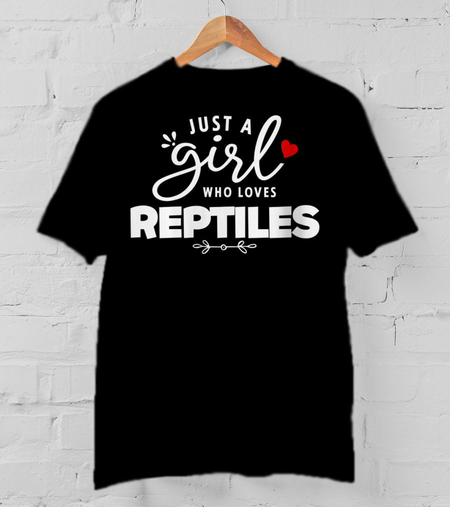 Just A Girl Who Loves Reptiles With Heart T-Shirt