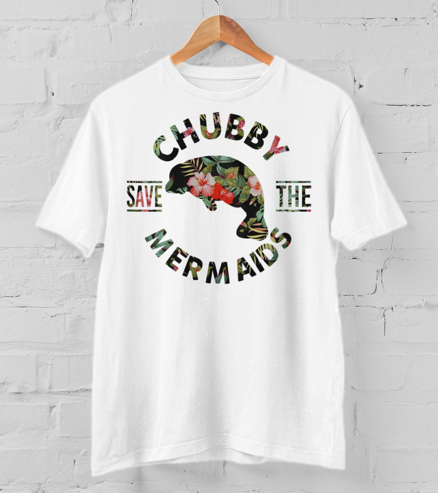 Save The Chubby Mermaids Floral Pattern Dolphins Lovers T-Shirt