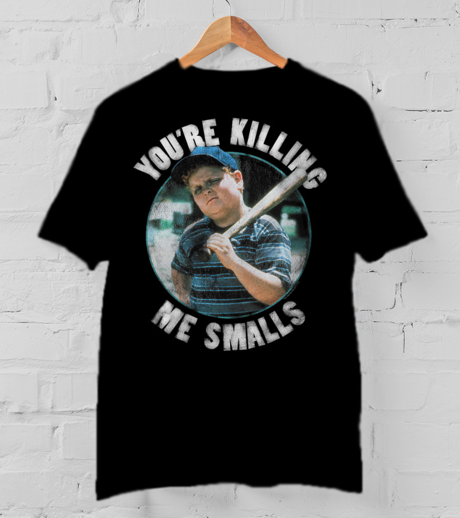 You're Killing Me Smalls The Sandlot Baseball Classic Film T-Shirt