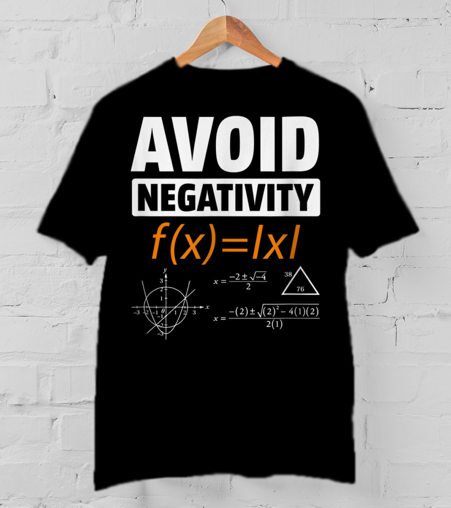 AVOID NEGATIVITY Math Equation F(x)= T-Shirt