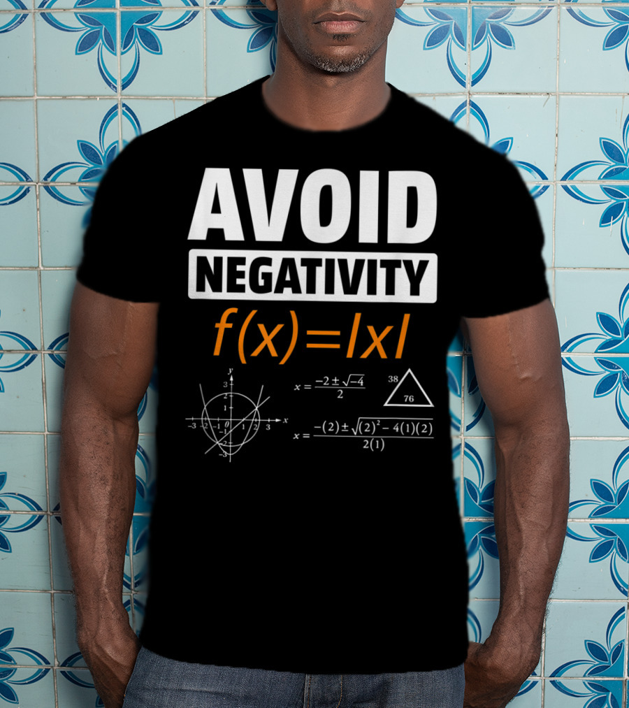 AVOID NEGATIVITY Math Equation F(x)= T-Shirt
