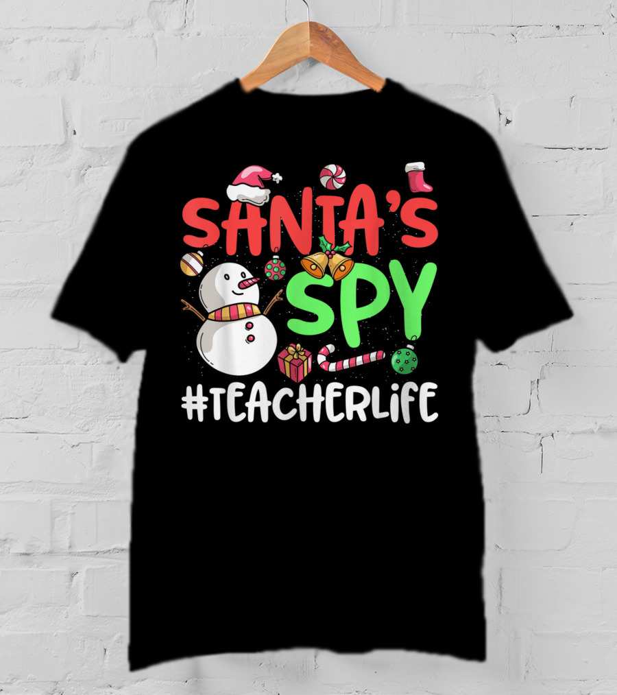 SANTA'S SPY #TEACHERLIFE Snowman Candy Canes Bells Christmas Elements T-Shirt