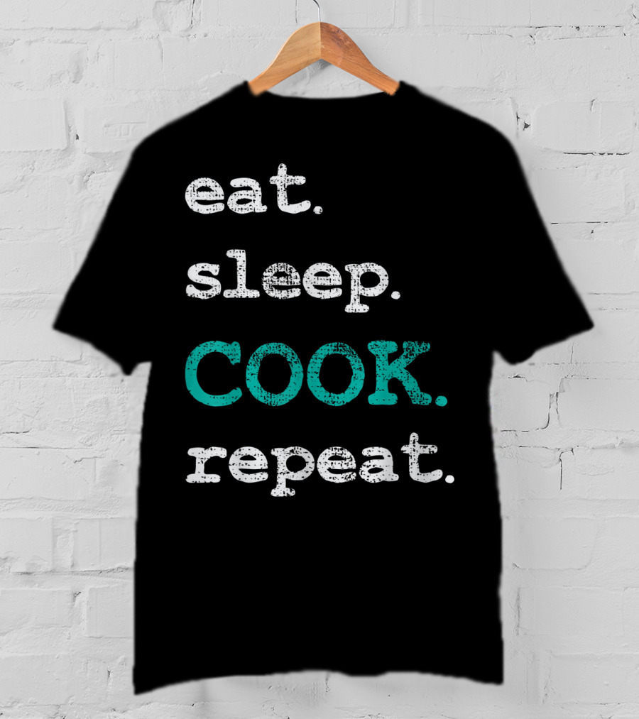 Eat Sleep Cook Repeat T-Shirt