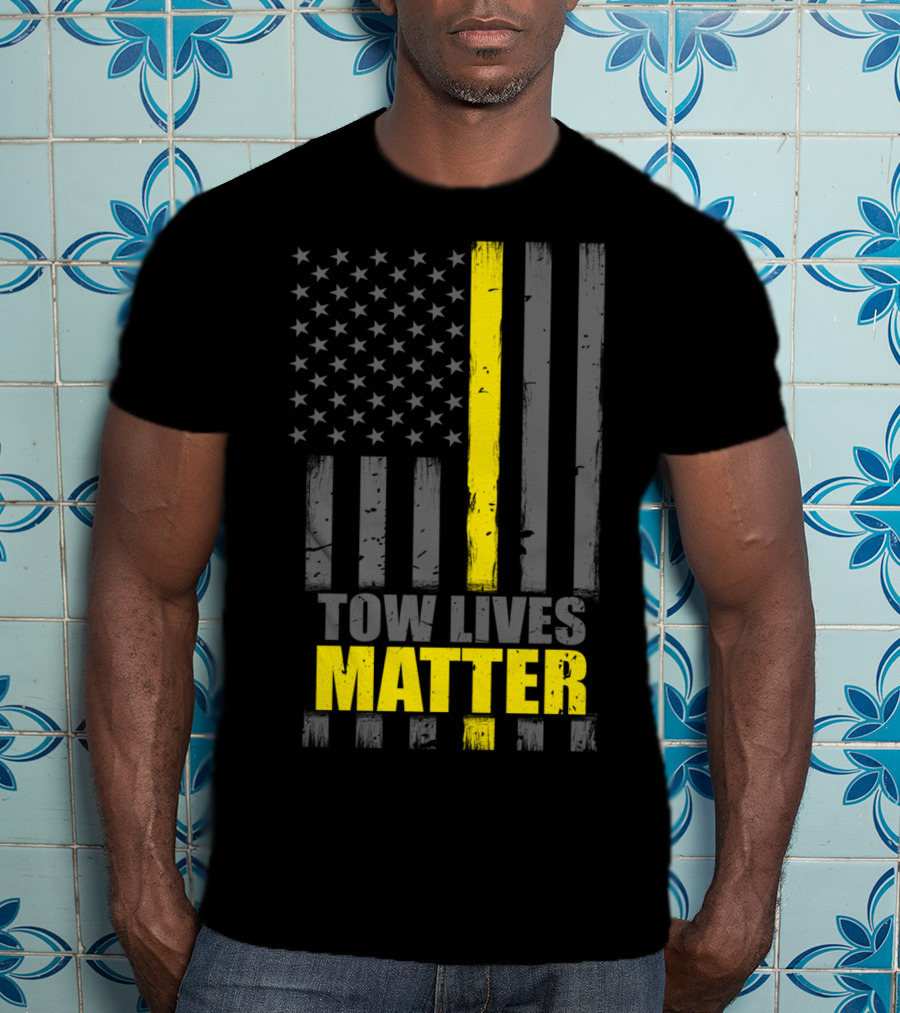 Tow Lives Matter Thin Yellow Line Flag T-Shirt