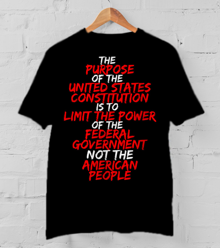 Us Constitution Limit Federal Government Not American People T-Shirt