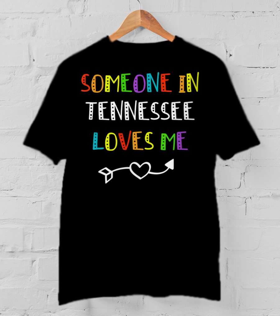 Someone In Tennessee Loves Me Arrow Heart T-Shirt
