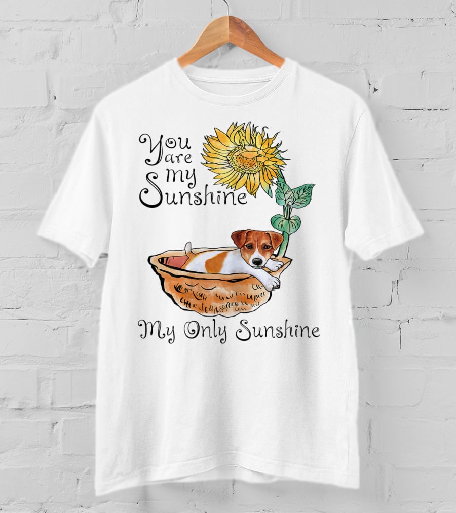 You Are My Sunshine My Only Sunshine Jack Russell In Basket With Sunflower T-Shirt