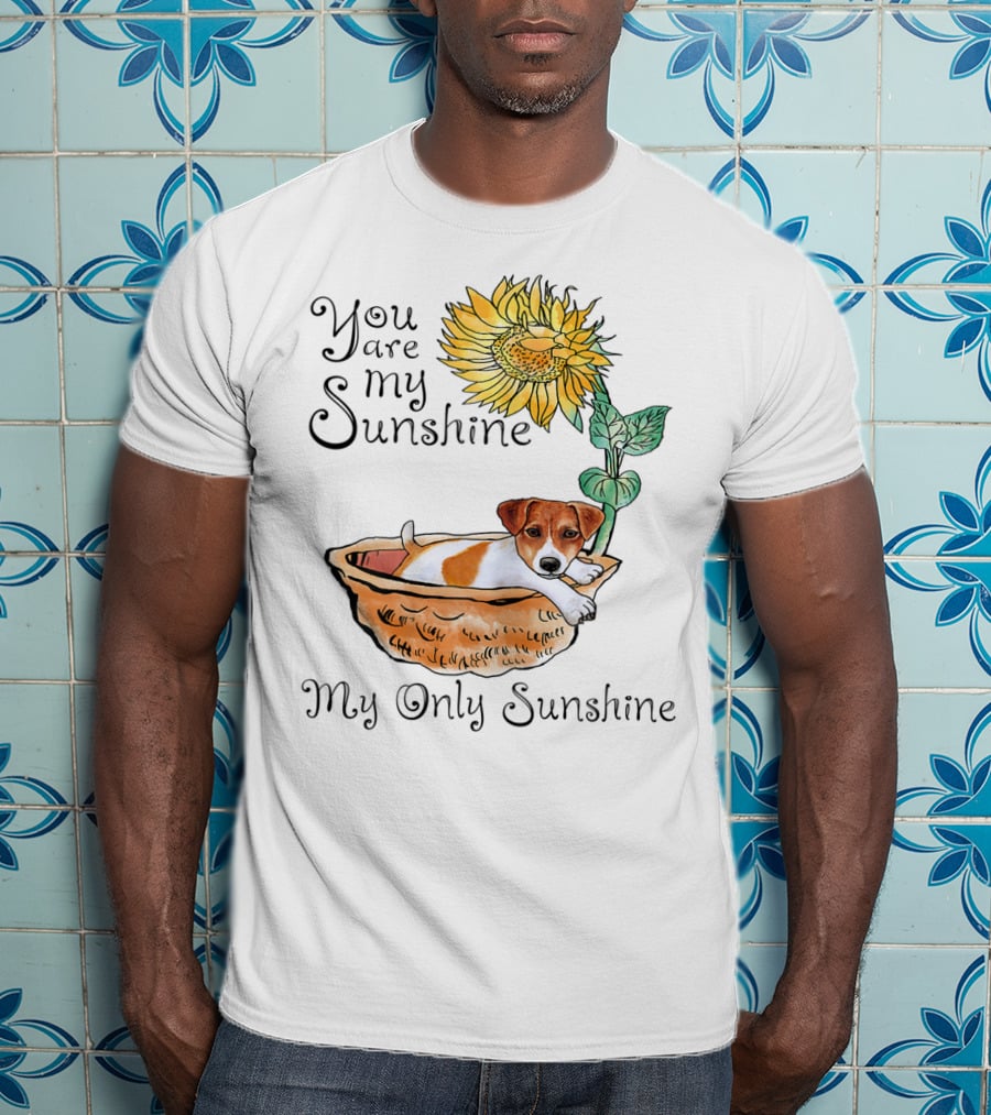 You Are My Sunshine My Only Sunshine Jack Russell In Basket With Sunflower T-Shirt