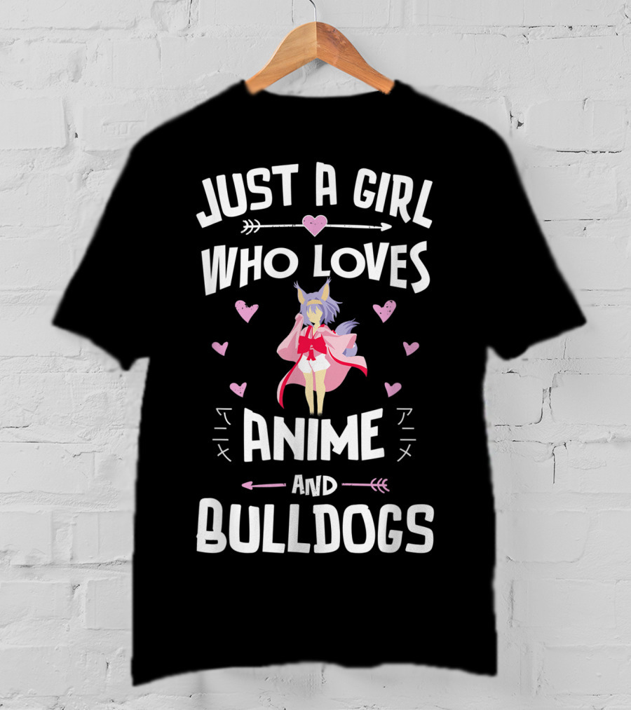 Just A Girl Who Loves Anime And Bulldogs T-Shirt