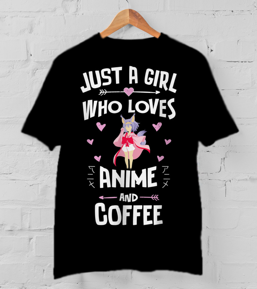 Just A Girl Who Loves Anime And Coffee T-Shirt