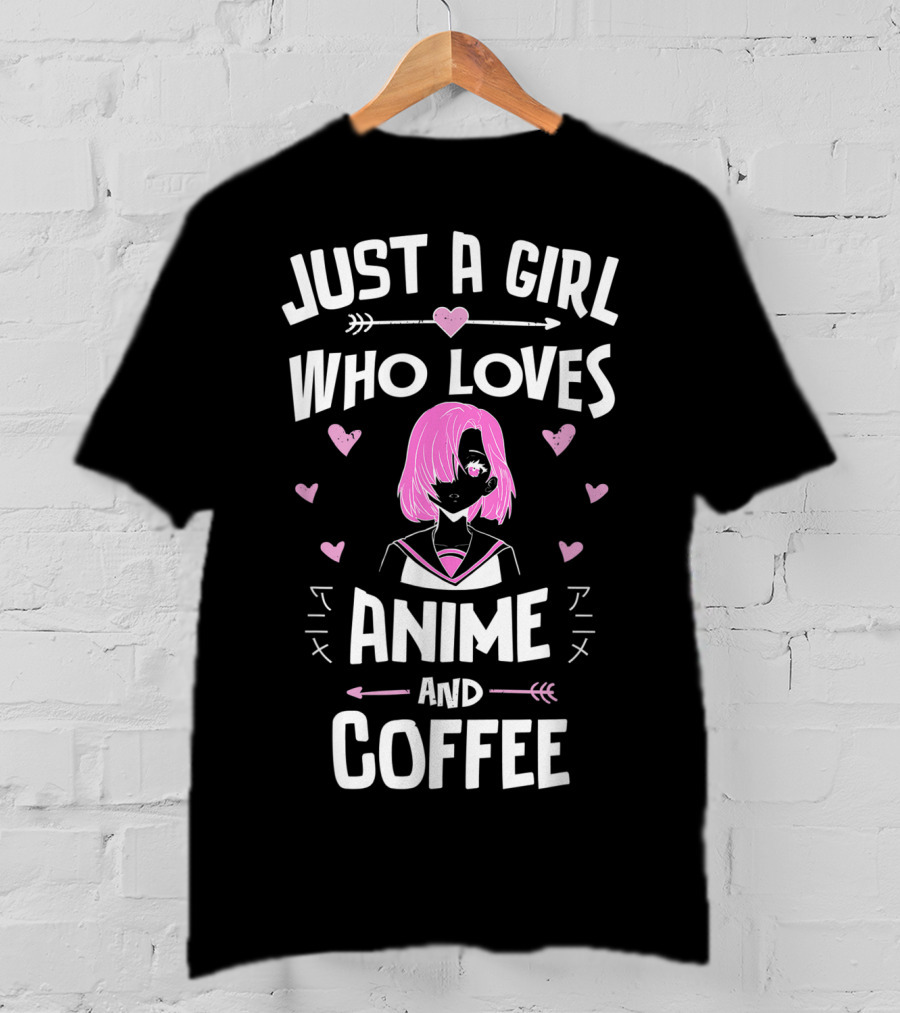 Just A Girl Who Loves Anime And Coffee With Pink Hair Anime Character And Hearts T-Shirt