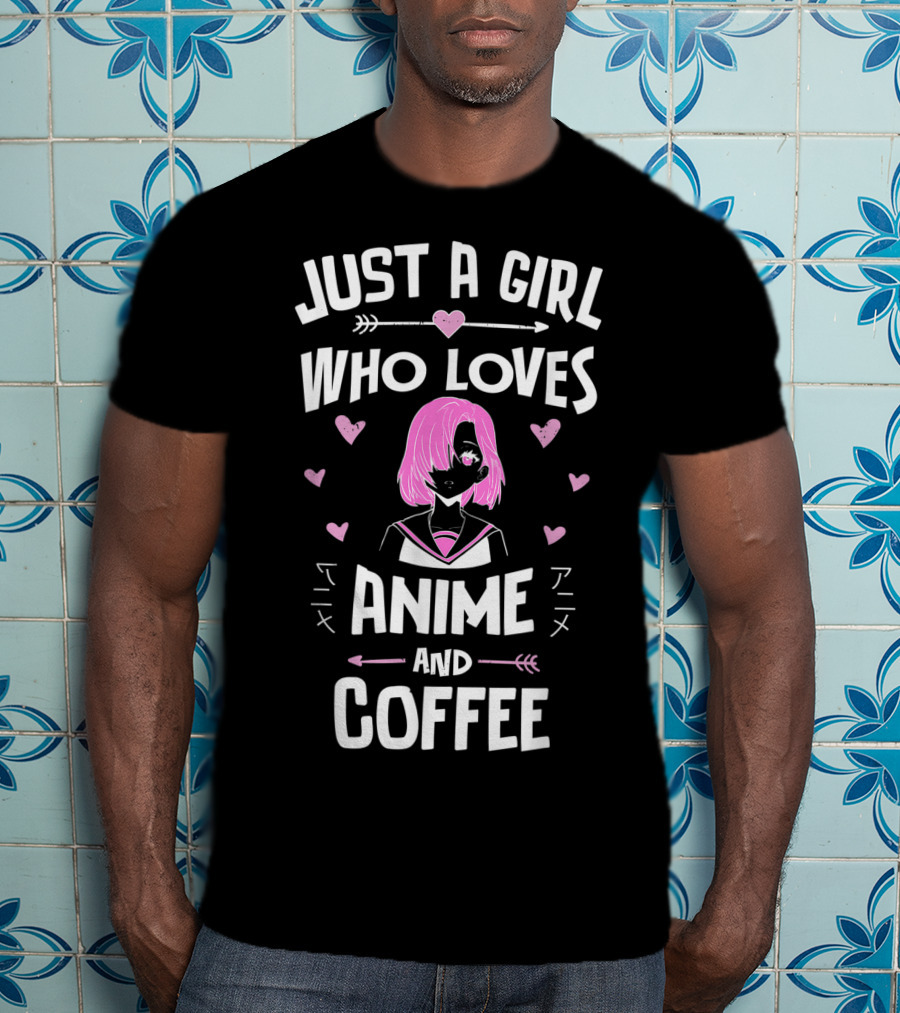 Just A Girl Who Loves Anime And Coffee With Pink Hair Anime Character And Hearts T-Shirt