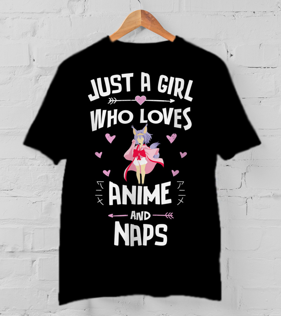 Just A Girl Who Loves Anime And Naps T-Shirt