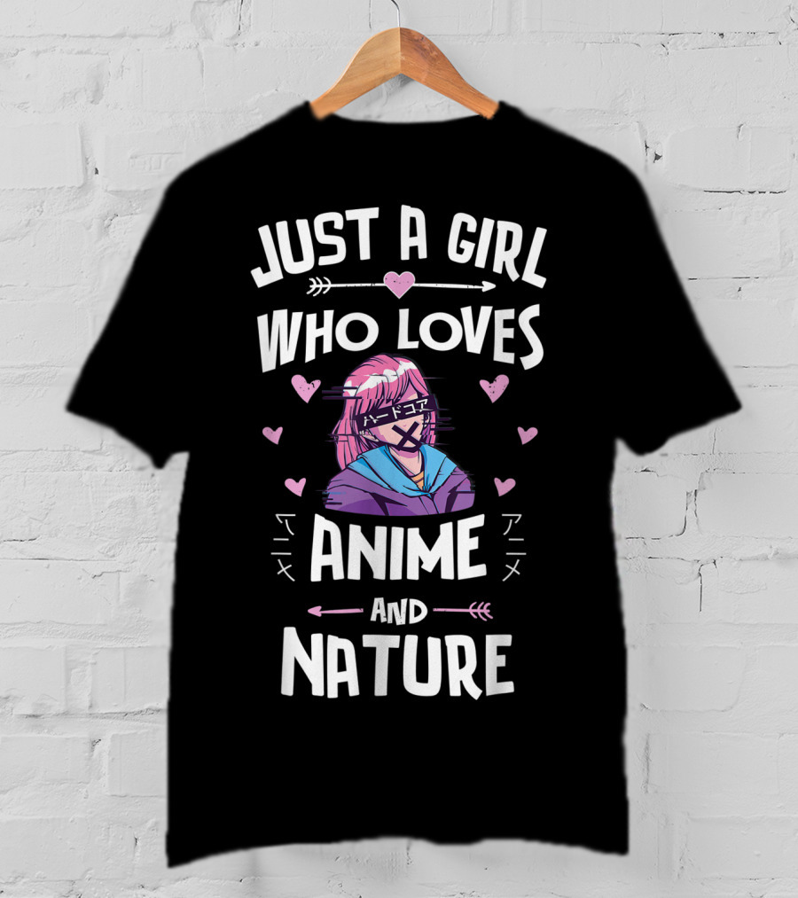 Just A Girl Who Loves Anime And Nature T-Shirt