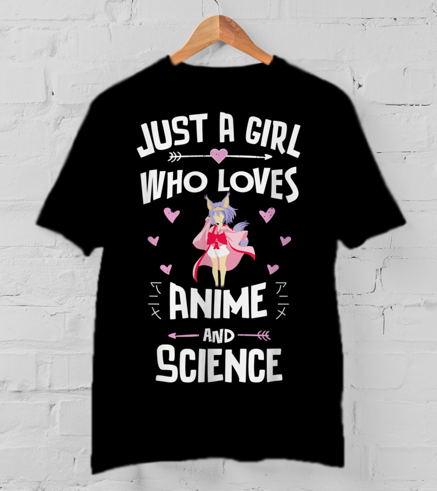 Just A Girl Who Loves Anime And Science T-Shirt