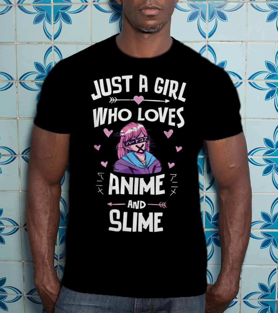 Just A Girl Who Loves Anime And Slime T-Shirt
