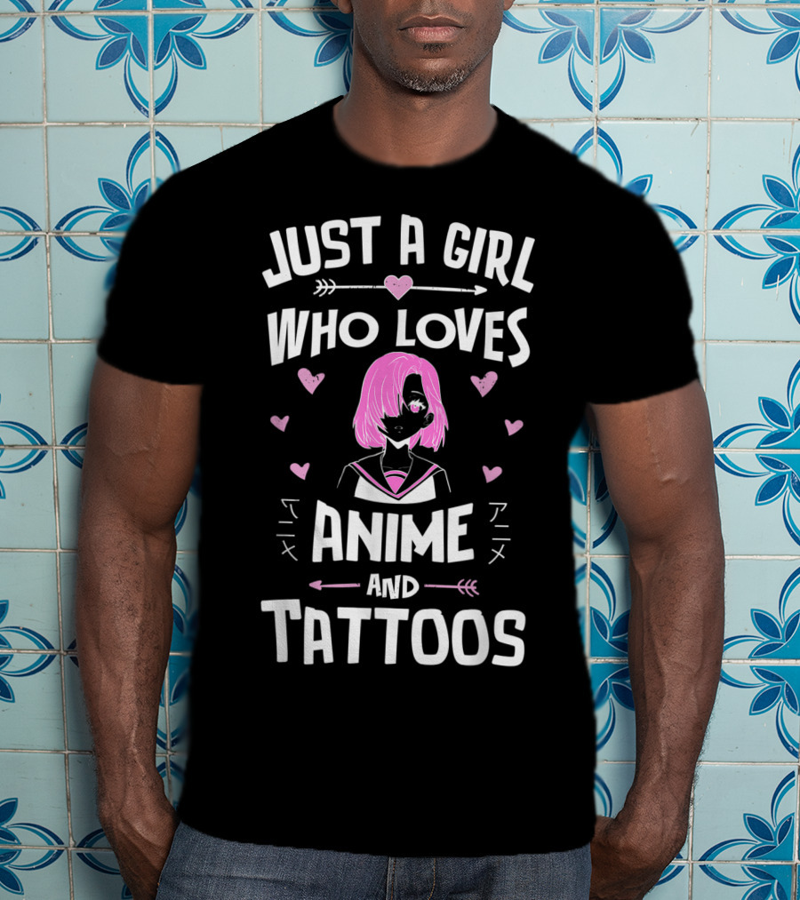 Just A Girl Who Loves Anime And Tattoos With Pink Haired Character And Hearts T-Shirt