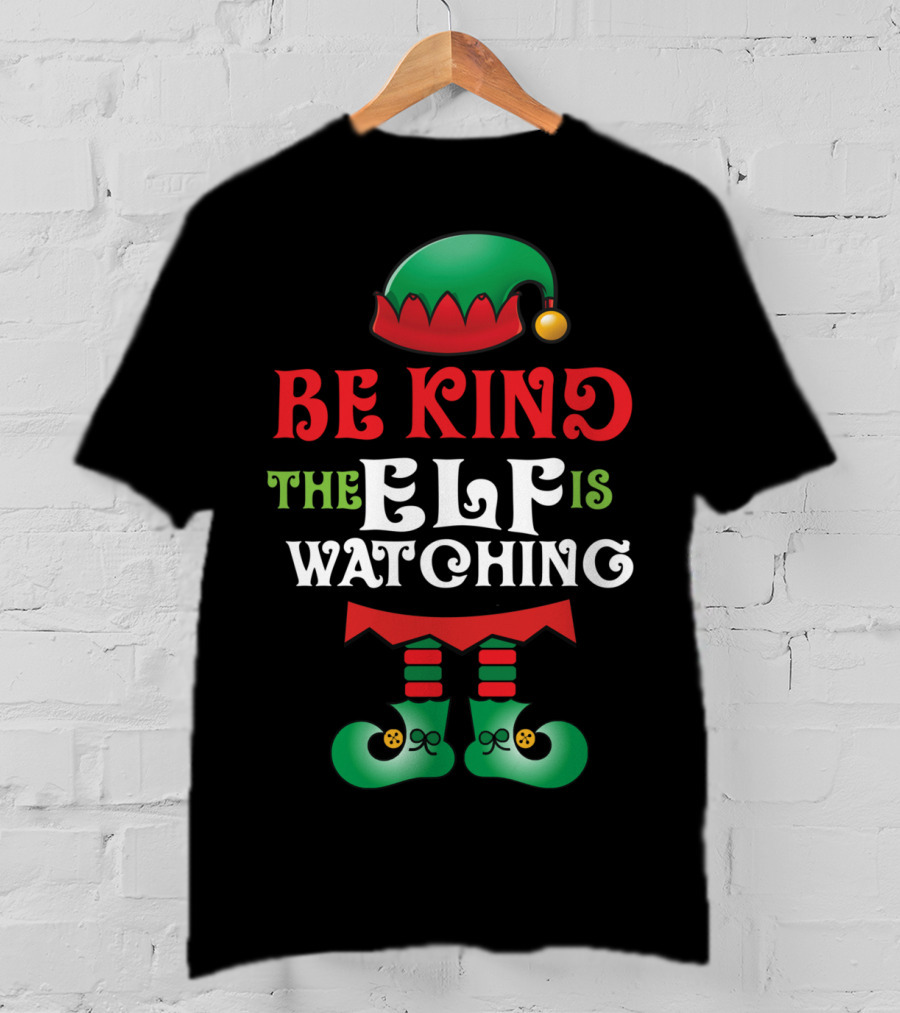Be Kind The Elf Is Watching Christmas Anti Bullying Teacher T-Shirt