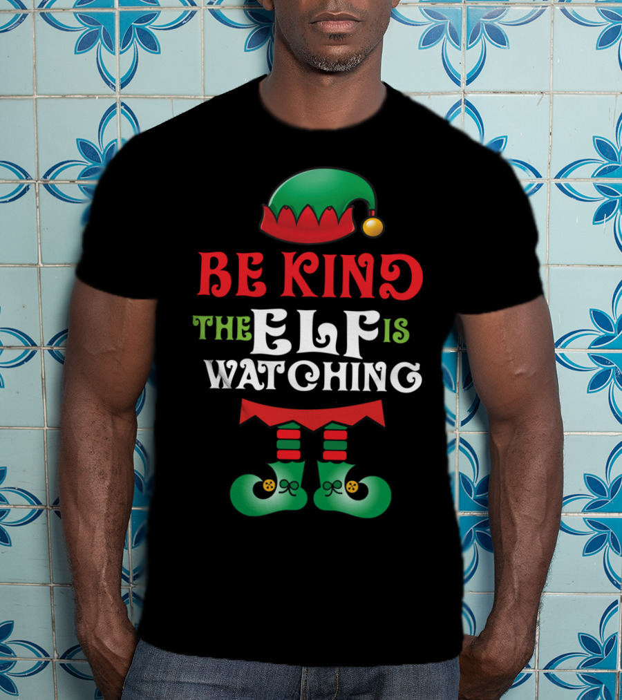 Be Kind The Elf Is Watching Christmas Anti Bullying Teacher T-Shirt