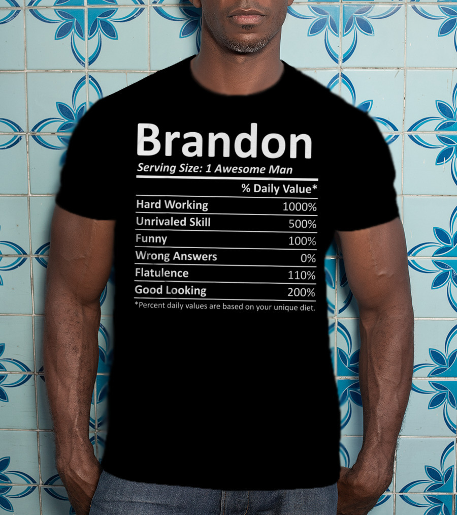 Brandon Nutrition Facts Chart Serving Size One Awesome Man T-Shirt