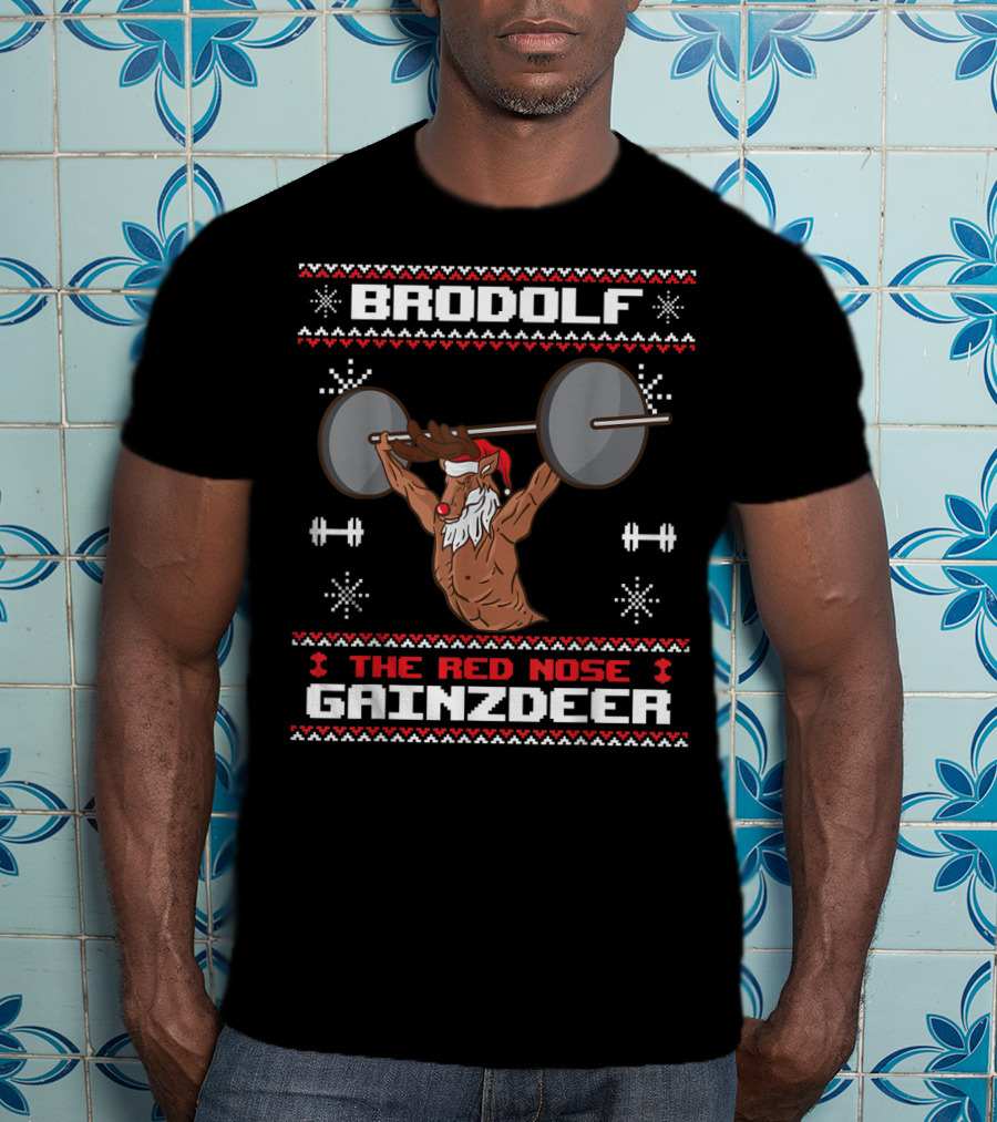Brodolf The Red Nose Gainzdeer Lifting Weights Gym Holiday T-Shirt