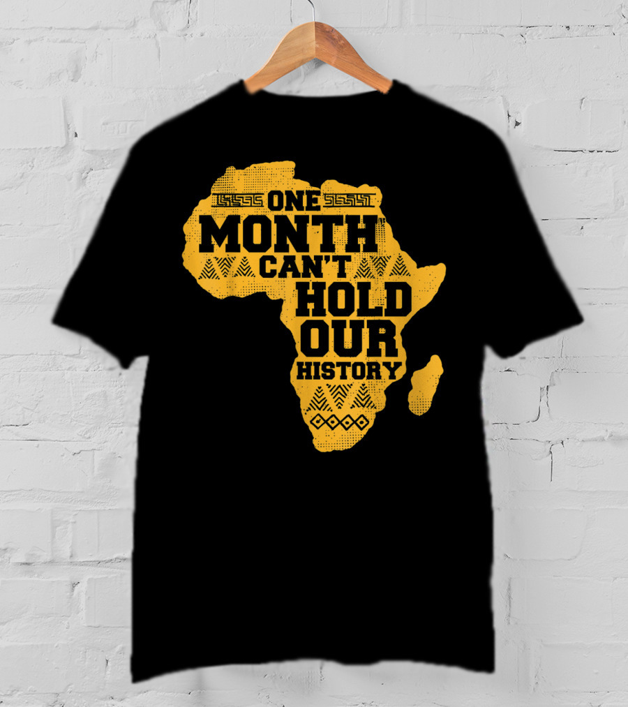 One Month Can't Hold Our History Celebration African Map Kente Cool T-Shirt