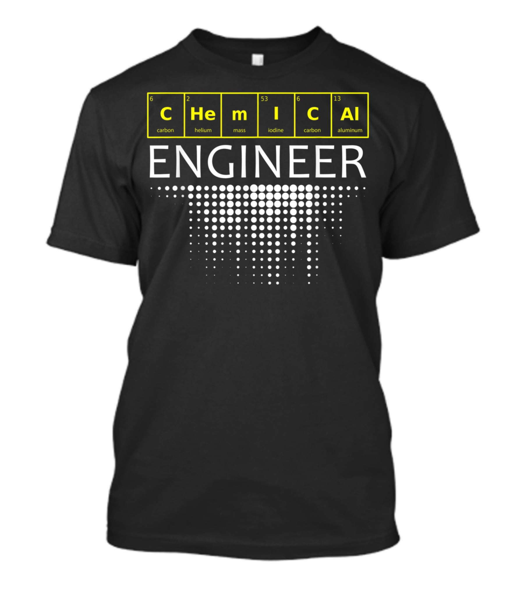 Chemical Engineer Periodic Elements Carbon Helium Mass Iodine Aluminum T-Shirt