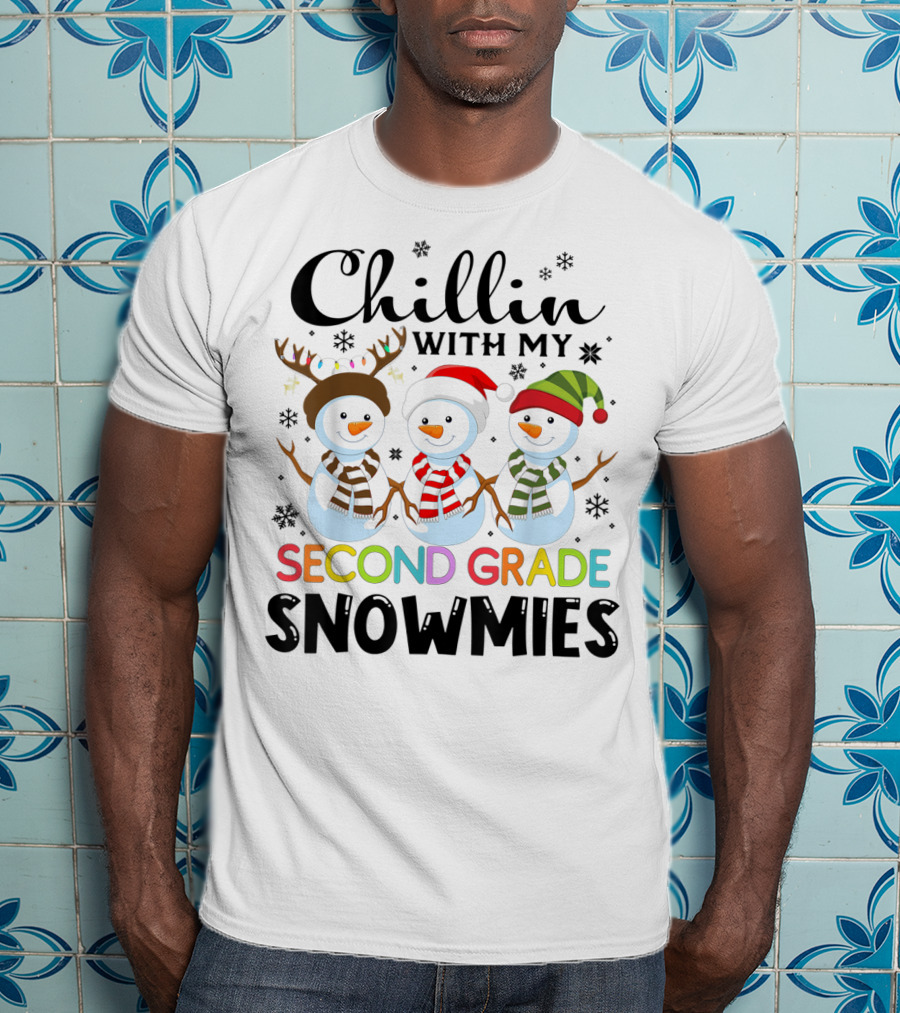 Chillin With My Second Grade Snowmies Snowmen Winter T-Shirt